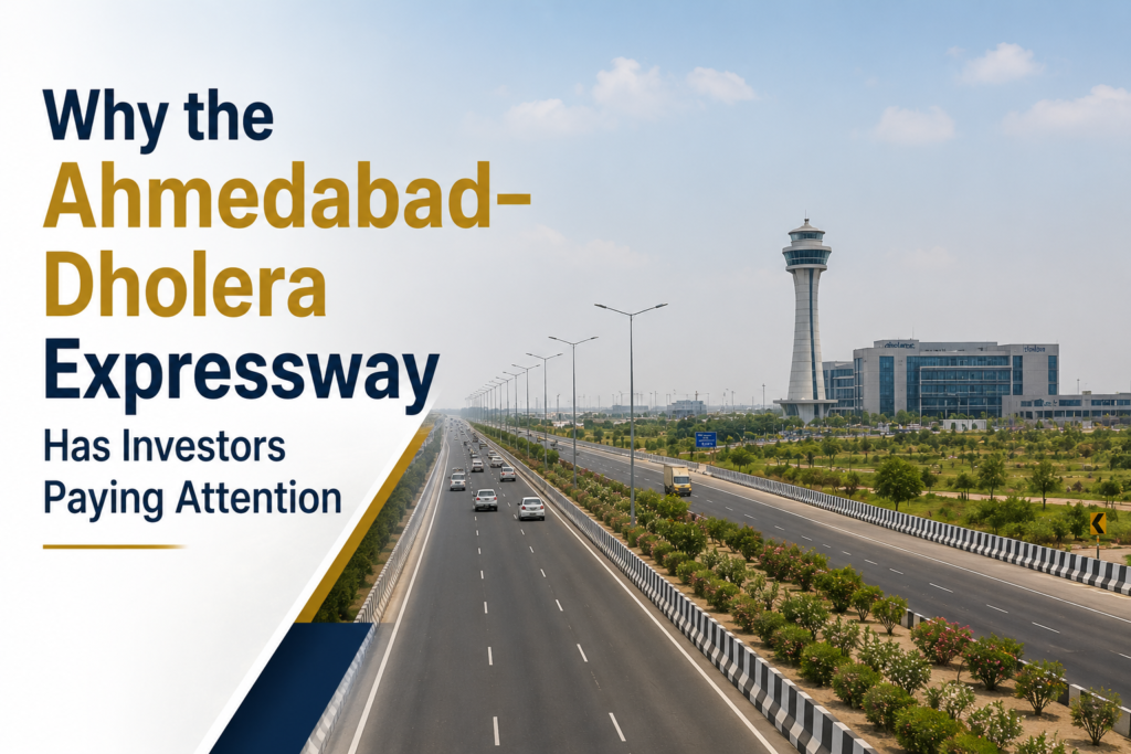 Why the Ahmedabad–Dholera Expressway Has Investors Paying Attention